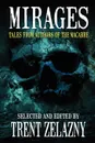 Mirages. Tales from Authors of the Macabre - Tom Piccirilli, Joe R. Lansdale