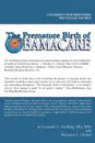 The Premature Birth of Obamacare. A Humorous Inside Look Inside Washington.s Sausage Making Machine. - Leonard Zwelling, Ehrlich Marianne