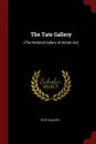 The Tate Gallery. (The National Gallery of British Art) - Tate Gallery