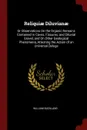 Reliquiae Diluvianae. Or Observations On the Organic Remains Contained in Caves, Fissures, and Diluvial Gravel, and On Other Geological Phenomena, Attesting the Action of an Universal Deluge - William Buckland