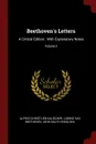 Beethoven.s Letters. A Critical Edition : With Explanatory Notes; Volume 2 - Alfred Christlieb Kalischer, Ludwig Van Beethoven, John South Shedlock