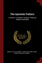 The Apostolic Fathers. I. Clement. Ii. Clement. Ignatius. Polycarp. Didache. Barnabas - Kirsopp Lake, Clement I, Saint Polycarp
