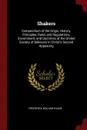 Shakers. Compendium of the Origin, History, Principles, Rules and Regulations, Government, and Doctrines of the United Society of Believers in Christ.s Second Appearing - Frederick William Evans