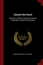 Canute the Great. 995 (Circ.)-1035 and the Rise of Danish Imperialism During the Viking Age - Laurence Marcellus Larson