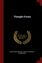 Thought-Forms - Annie Wood Besant, Charles Webster Leadbeater