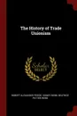 The History of Trade Unionism - Robert Alexander Peddie, Sidney Webb, Beatrice Potter Webb