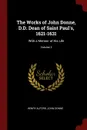 The Works of John Donne, D.D. Dean of Saint Paul.s, 1621-1631. With a Memoir of His Life; Volume 3 - Henry Alford, John Donne