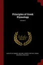 Principles of Greek Etymology; Volume 2 - Augustus Samuel Wilkins, Georg Curtius, Edwin Bourdieu England