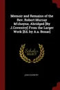 Memoir and Remains of the Rev. Robert Murray M.cheyne, Abridged .By J.Coventry. From the Larger Work .Ed. by A.a. Bonar. - John Coventry