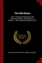 The Nile Basin. Part I: Showing Tanganyika to Be Ptolemy.s Western Lake Resevoir; a Memoir ... With Prefatory Remarks, Part 2 - Richard Francis Burton, James MacQueen