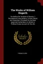 The Works of William Hogarth. (Including the .analysis of Beauty, .) Elucidated by Descriptions, Critical, Moral, and Historical; (Founded On the Most Approved Authorities.) to Which Is Prefixed Some Account of His Life - Thomas Clerk