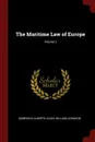 The Maritime Law of Europe; Volume 2 - Domenico Alberto Azuni, William Johnson