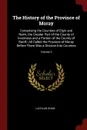The History of the Province of Moray. Comprising the Counties of Elgin and Nairn, the Greater Part of the County of Inverness and a Portion of the County of Banff,--All Called the Province of Moray Before There Was a Division Into Counties; Volume 3 - Lachlan Shaw