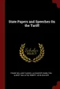 State Papers and Speeches On the Tariff - Frank William Taussig, Alexander Hamilton, Albert Gallatin