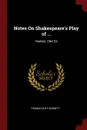 Notes On Shakespeare.s Play of ... Hamlet. 2Nd Ed - Thomas Duff Barnett