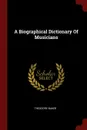 A Biographical Dictionary Of Musicians - Theodore Baker