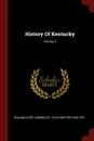 History Of Kentucky; Volume 5 - William Elsey Connelley