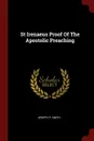 St Irenaeus Proof Of The Apostolic Preaching - Joseph P. Smith