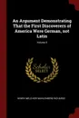 An Argument Demonstrating That the First Discoverers of America Were German, not Latin; Volume 8 - Henry Melchior Muhlenberg Richards