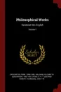 Philosophical Works. Rendered Into English; Volume 1 - Descartes René 1596-1650