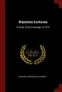 Waterloo Lectures. A Study of the Campaign of 1815 - Charles Cornwallis Chesney