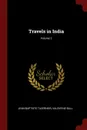 Travels in India; Volume 2 - Jean-Baptiste Tavernier, Valentine Ball