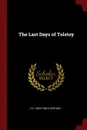 The Last Days of Tolstoy - V G. 1854-1936 Chertkov