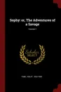 Sophy. or, The Adventures of a Savage; Volume 1 - Violet Fane