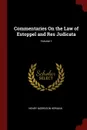 Commentaries On the Law of Estoppel and Res Judicata; Volume 1 - Henry Morrison Herman