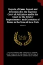 Reports of Cases Argued and Determined in the Supreme Court of Judicature and in the Court for the Trial of Impeachments and Correction of Errors in the State of New-York; Volume 2 - William Johnson