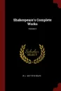 Shakespeare.s Complete Works; Volume 4 - W J. 1827-1910 Rolfe