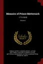 Memoirs of Prince Metternich. 1773-.1829.; Volume 2 - Robina Napier, Clemens Wenzel Lothar Metternich, Richard Clemens Lo Metternich-Winneburg