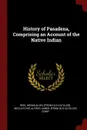 History of Pasadena, Comprising an Account of the Native Indian - Hiram Alvin. [from old catalog] Reid