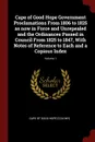 Cape of Good Hope Government Proclamations From 1806 to 1825 as now in Force and Unrepealed and the Ordinances Passed in Council From 1825 to 1847, With Notes of Reference to Each and a Copious Index; Volume 1 - 