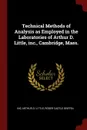 Technical Methods of Analysis as Employed in the Laboratories of Arthur D. Little, inc., Cambridge, Mass. - Inc Arthur D. Little, Roger Castle Griffin