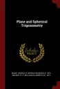 Plane and Spherical Trigonometry - George N. b. 1872 Bauer, W E. b. 1870 Brooke