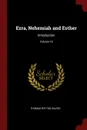 Ezra, Nehemiah and Esther. Introduction; Volume 15 - Thomas Witton Davies