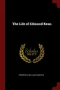The Life of Edmund Kean - Frederick William Hawkins