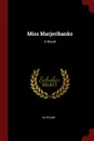 Miss Marjoribanks. A Novel - Oliphant