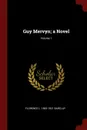 Guy Mervyn; a Novel; Volume 1 - Florence L. 1862-1921 Barclay