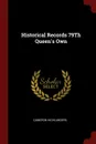 Historical Records 79Th Queen.s Own - Cameron Highlanders