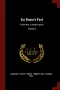 Sir Robert Peel. From His Private Papers; Volume 3 - Charles Stuart Parker, Robert Peel, George Peel