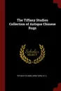 The Tiffany Studios Collection of Antique Chinese Rugs - Tiffany Studios