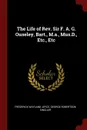 The Life of Rev. Sir F. A. G. Ouseley, Bart., M.a., Mus.D., Etc., Etc - Frederick Wayland Joyce, George Robertson Sinclair