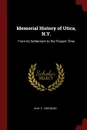 Memorial History of Utica, N.Y. From its Settlement to the Present Time - M M. d. 1900 Bagg