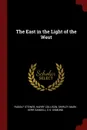 The East in the Light of the West - Rudolf Steiner, Harry Collison, Shirley Mark Kerr Gandell