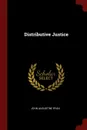 Distributive Justice - John Augustine Ryan