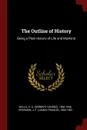 The Outline of History. Being a Plain History of Life and Mankind - H G. 1866-1946 Wells, J F. 1884-1962 Horrabin