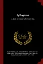 Syllogisms. A Book of Reasons for Every Day - Lee Washington, Tomoyé Press. bkp CU-BANC