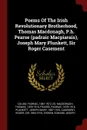 Poems Of The Irish Revolutionary Brotherhood, Thomas Macdonagh, P.h. Pearse (padraic Macpiarais), Joseph Mary Plunkett, Sir Roger Casement - MacDonagh Thomas 1878-1916, Pearse Padraic 1879-1916